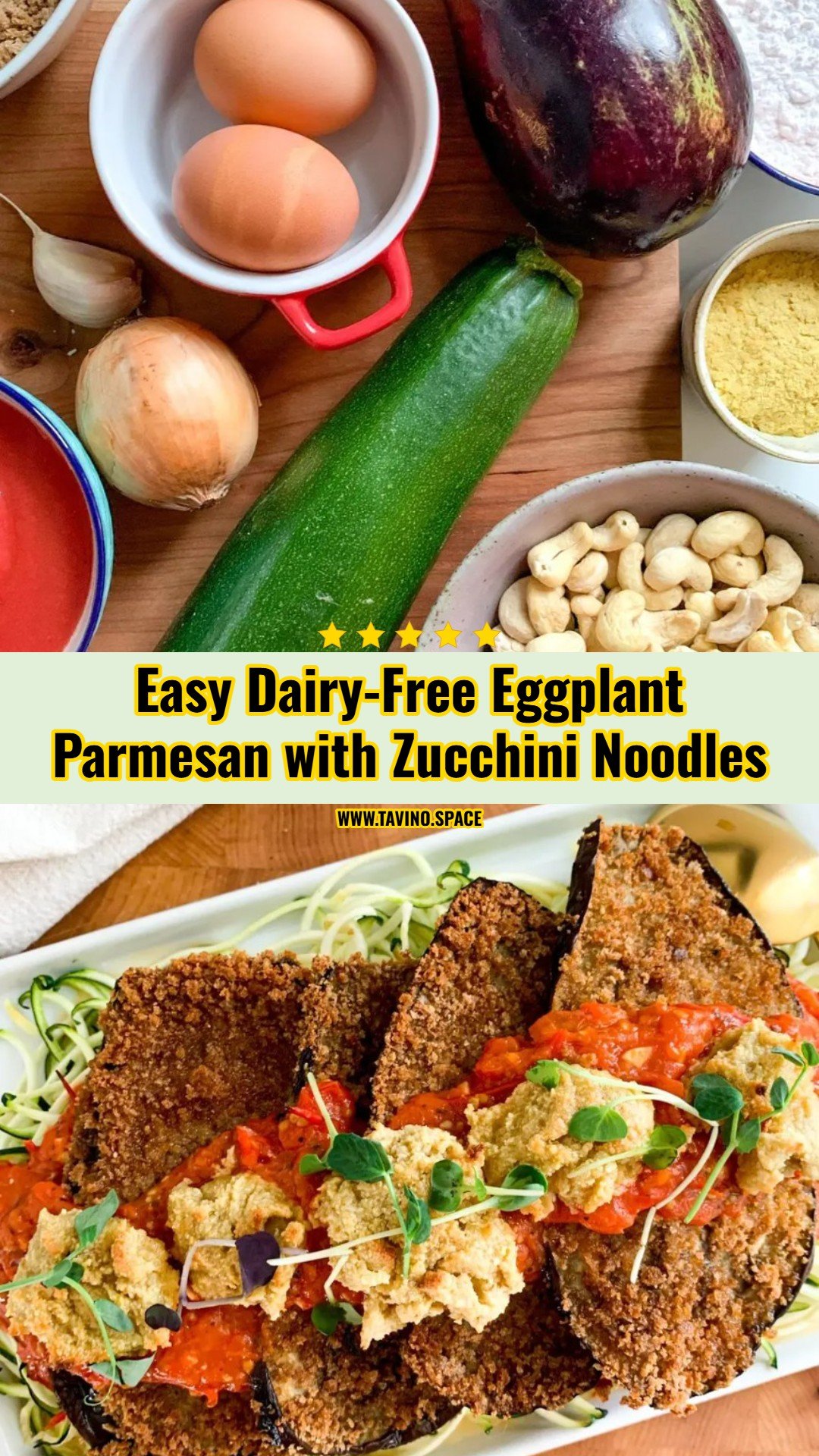 Dairy Free Eggplant Parmesan with Zucchini Noodles