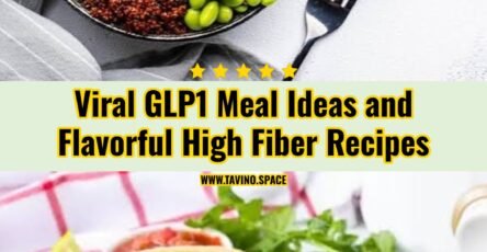Easy GLP1 Meal Ideas and Flavorful High Fiber Recipes