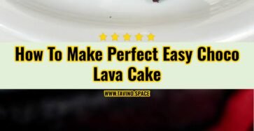 The Best Easy Choco Lava Cake Recipe Ever